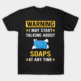 Warning Soap Soaps T-Shirt